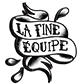 La Fine Equipe